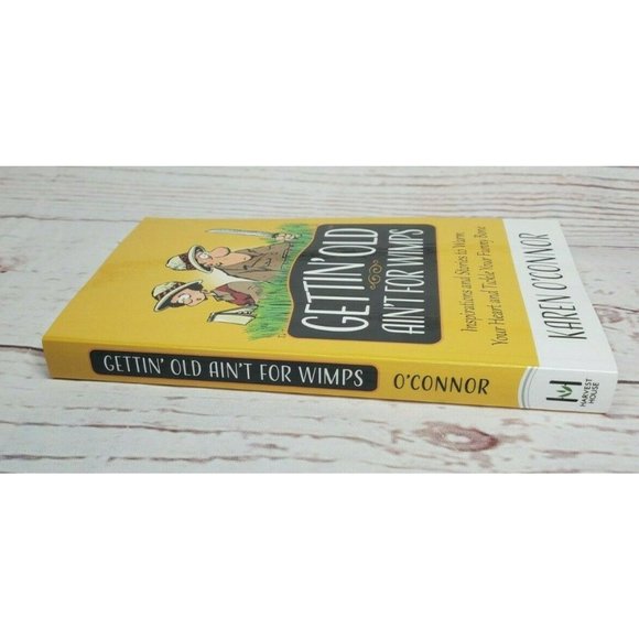 Getting Old Aint For Wimps Book By Karen O'connor - Picture 4 of 5